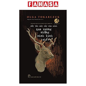 Hãy Lái Máy Cày Của Mình Qua Xương Những Sinh Linh Chết - Minh