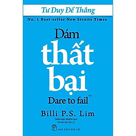 Sách - NXB Trẻ - Tư duy để thắng - Dám thất bại