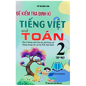 Sách - Đề Kiểm Tra Định Kì Tiếng Việt Và Toán 2 (Tập 1)