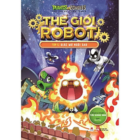 Sách - Trái Cây Đại Chiến Zombie - Thế Giới Robot - Tập 5 - Giấc Mơ Ngôi Sao - Huy Hoàng Bookstore