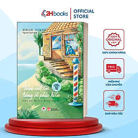 Sách - Tiệm cắt tóc trông về phía biển - Sách kỹ năng sống- 2H Books