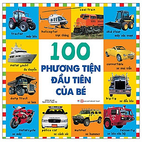 Từ Vựng Đầu Đời Của Bé - 100 Phương Tiện Đầu Tiên Của Bé