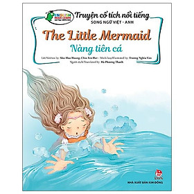 Truyện Cổ Tích Nổi Tiếng Song Ngữ Việt - Anh (Vui học tiếng Anh): Nàng Tiên Cá - The Little Mermaid