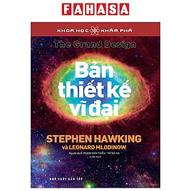 Khoa Học Và Khám Phá – Bản Thiết Kế Vĩ Đại (Tái Bản 2023)