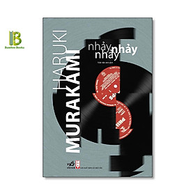Sách - nhảy nhảy nhảy - haruki murakami - vân anh dịch - nhã nam - bìa mềm