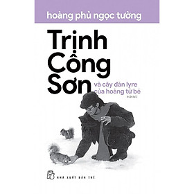 Hình ảnh Sách - NXB Trẻ - Trịnh Công Sơn và cây đàn lyre của hoàng tử bé