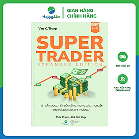 Hình ảnh Super Trader, Expanded Edition - Thiết lập dòng tiền bền vững trong các thời điểm đỉnh và đáy của thị trường