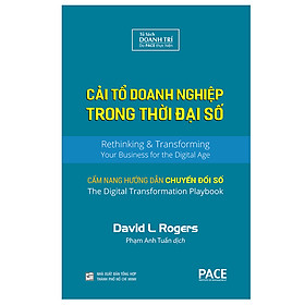 Hình ảnh Sách PACE Books - Cải tổ doanh nghiệp trong thời đại số (Digital Transformation Play Book) - David L. Rogers