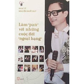 Làm "Pạn" Với Những Cuộc Đời "Ngoại Hạng"