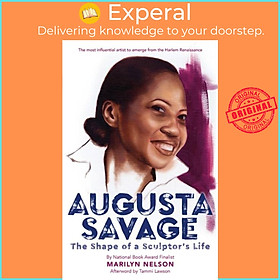 Sách - Augusta Savage - The Shape of a Sculptor's Life by Marilyn Nelson (UK edition, hardcover)