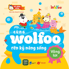 Sách Cùng Wolfoo Rèn Kỹ Năng Sống - Vâng lời