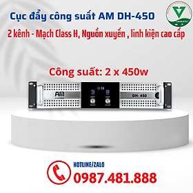 Cục đẩy công suất AM DH-450 - Hàng cao cấp, hiển thị nhiệt độ, âm lượng, mạch class H, nguồn xuyến - Hàng chính hãng