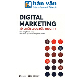 Digital Marketing - Từ Chiến Lược Đến Thực Thi (Tái Bản 2020)