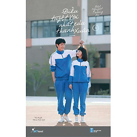 Điều tuyệt vời nhất của thanh xuân tập 1