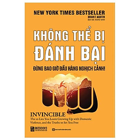 Không Thể Bị Đánh Bại - Đừng Bao Giờ Đầu Hàng Nghịch Cảnh