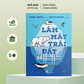 Sách - Làm mát trái đất - Nhã Nam Official