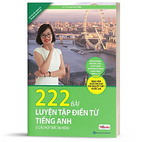 [Download Sách] Sách- 222 Bài Luyện Tập Điền Từ Tiếng Anh (5 câu hỏi trắc nghiệm)