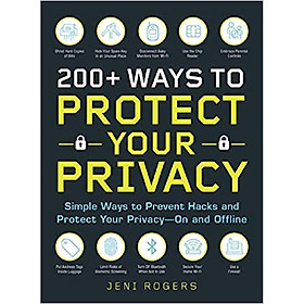 Hình ảnh sách 200+ Ways to Protect Your Privacy: Simple Ways to Prevent Hacks and Protect Your Privacy--On and Offline