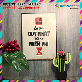 GIÁ SỐC Tranh gỗ treo tường_Thời gian là thứ quý giá nhất vì nó miễn phí_CRN_01. Kích thước 40.5x30cm