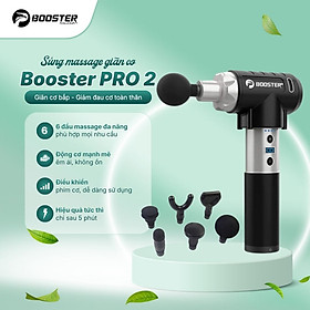Súng massage cầm tay cao cấp Booster PRO 2 - 135W, 9 cấp độ, 6 đầu mát xa