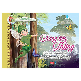 Science Of Fairy - Chàng Tiên Thông - Tìm Hiểu Về Rừng Và Ô Nhiễm Môi Trường