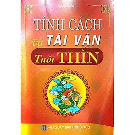 Tính Cách Và Tài Vận Tuổi Thìn