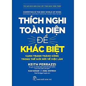 Thích Nghi Toàn Diện Để Khác Biệt - Cạnh Tranh Thành Công Trong Thế Giới Mới Về Việc Làm - Bản Quyền