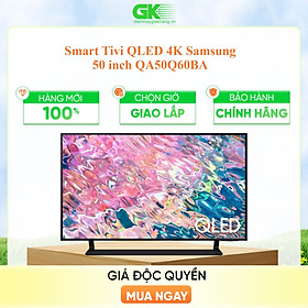 Smart Tivi QLED Samsung 4K 50 inch QA50Q60BA - Model 2022