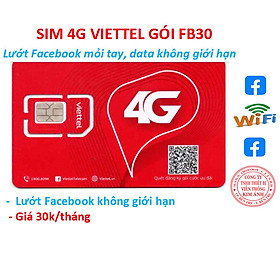 Sim Viettel 4G dùng mãi mãi gói Gói cước FB30 30 ngày xem Face.book không