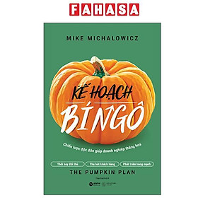 Sách - Kế Hoạch Bí Ngô - The Pumpkin Plan - Chiến Lược Độc Đáo Giúp Doanh Nghiệp Thăng Hoa (Tái Bản 2025)