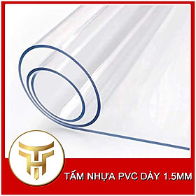 Nhựa Dày 1,5mm | Tấm Nhựa Trải Bàn | Tấm Nhựa Dẻo Trong Suốt | Nhựa PVC Dẻo | Tấm Thảm Không Thấm Nước