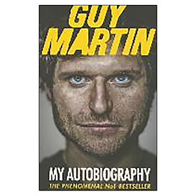 [Download Sách] Guy Martin: My Autobiography