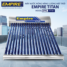 Mua Máy nước nóng năng lượng mặt trời 180 lít EMPIRE titan model TT1818 - Hàng chính hãng