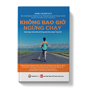 Sách - KHÔNG BAO GIỜ NGỪNG CHẠY( tái bản 2021)