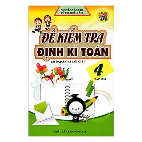 Đề Kiểm Tra Định Kì Toán Lớp 4 - Tập 2 (Tái Bản)