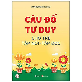 Câu đố tư duy cho trẻ tập nói - tập đọc Bìa cứng