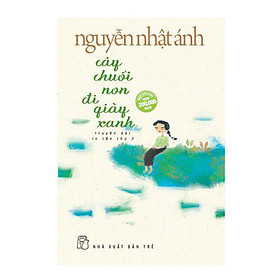 Hình ảnh Cây Chuối Non Đi Giày Xanh (Sách Tiêu Biểu Của Nguyễn Nhật Ánh - Tặng Kèm Postcard Happy Life)