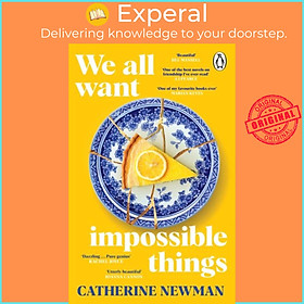 Sách - We All Want Impossible Things - For fans of Nora Ephron, a warm, funn by Catherine Newman (UK edition, paperback)
