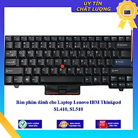 Bàn phím dùng cho Laptop Lenovo IBM Thinkpad SL410 SL510 - Hàng Nhập Khẩu New Seal