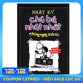 Nhật Ký Chú Bé Nhút Nhát - Những Ngày Xưa Cũ - Tập 10