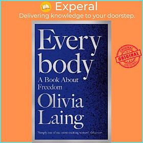 Sách - Everybody by Olivia Laing (UK edition, hardcover)