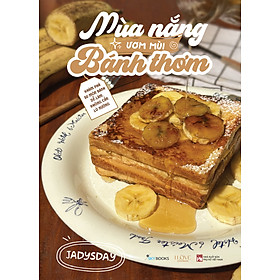 Sách Mùa Nắng Ươm Mùi Bánh Thơm