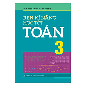 Nơi bán Rèn Kĩ Năng Học Tốt Toán 3 - Giá Từ -1đ