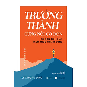 Trưởng Thành Cùng Nỗi Cô Đơn _SGB