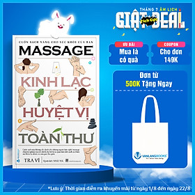 Massage Kinh Lạc Huyệt Vị Toàn Thư (Tái Bản) - Vanlangbooks