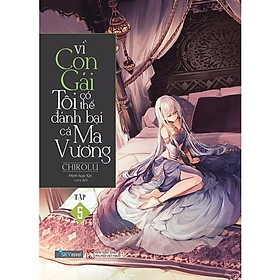 Light Novel Vì con gái tôi có thể đánh bại cả Ma Vương - Tập 5