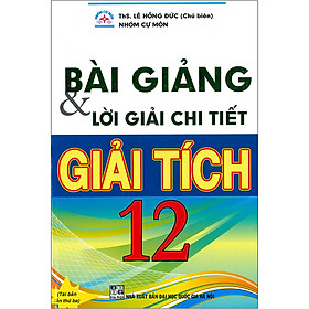 [Download Sách] Bài Giảng & Lời Giải Chi Tiết Giải Tích 12