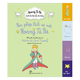 Sách Học Phép Lịch Sự Với Hoàng Tử Bé