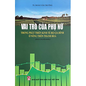 Vai trò của phụ nữ trong phát triển kinh tế hộ gia đình ở nông thôn thanh hóa