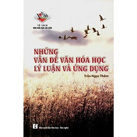 Những Vấn Đề Văn Hoá Học Lý Luận Và Ứng Dụng